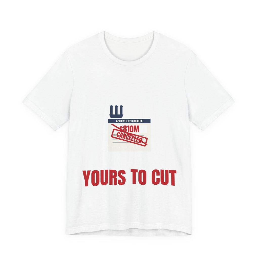 $810M Wasn't Yours To Cut Tee | I Like Offending You