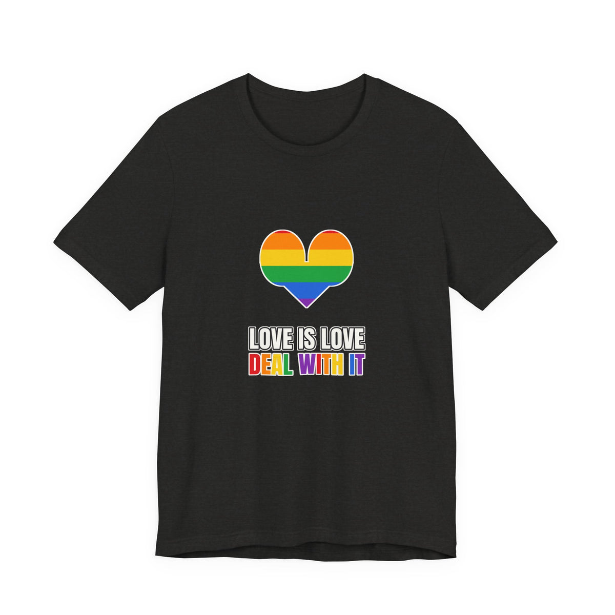 Love Is Love Deal With It | Graphic Tee | Pride