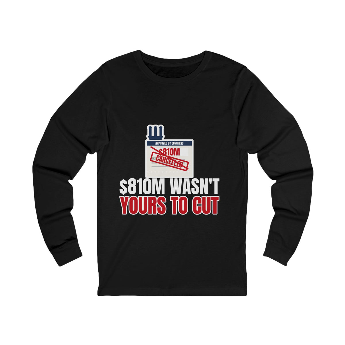 $810M Wasn't Yours To Cut Long Sleeve Tee | I Like Offending You