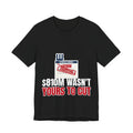 $810M Wasn't Yours To Cut Tee | I Like Offending You