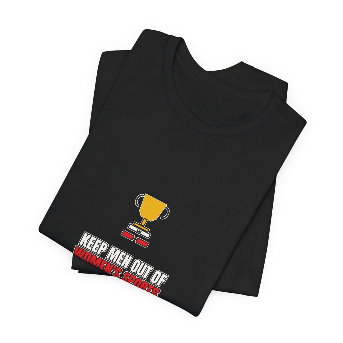 Keep Men Out Of Women's Sports | Graphic Tee | Sports