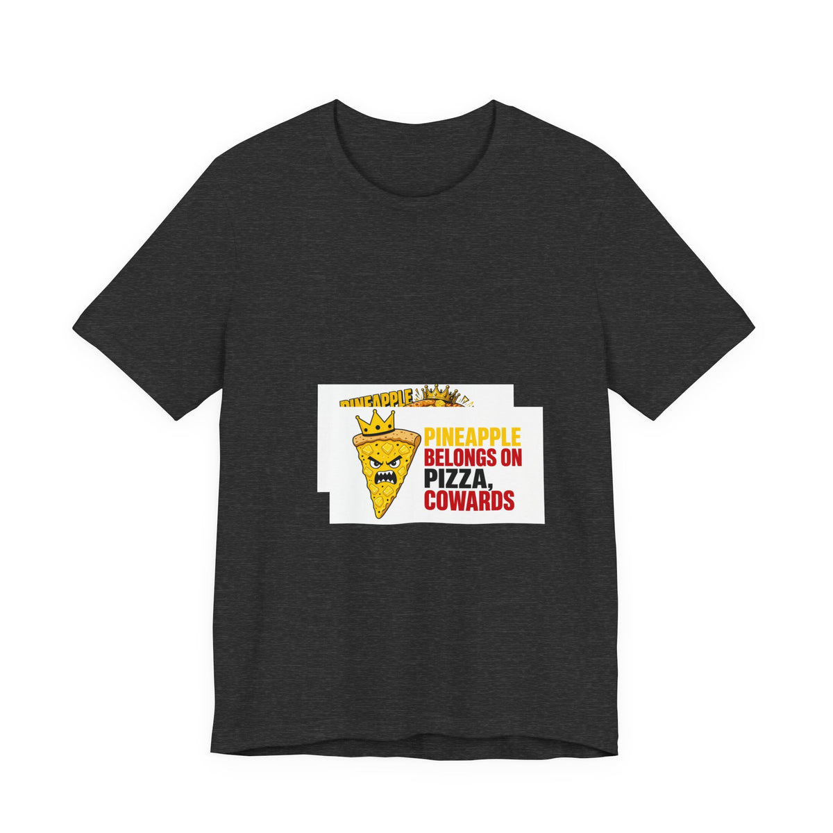 Pineapple Belongs On Pizza Cowards Tee | I Like Offending You
