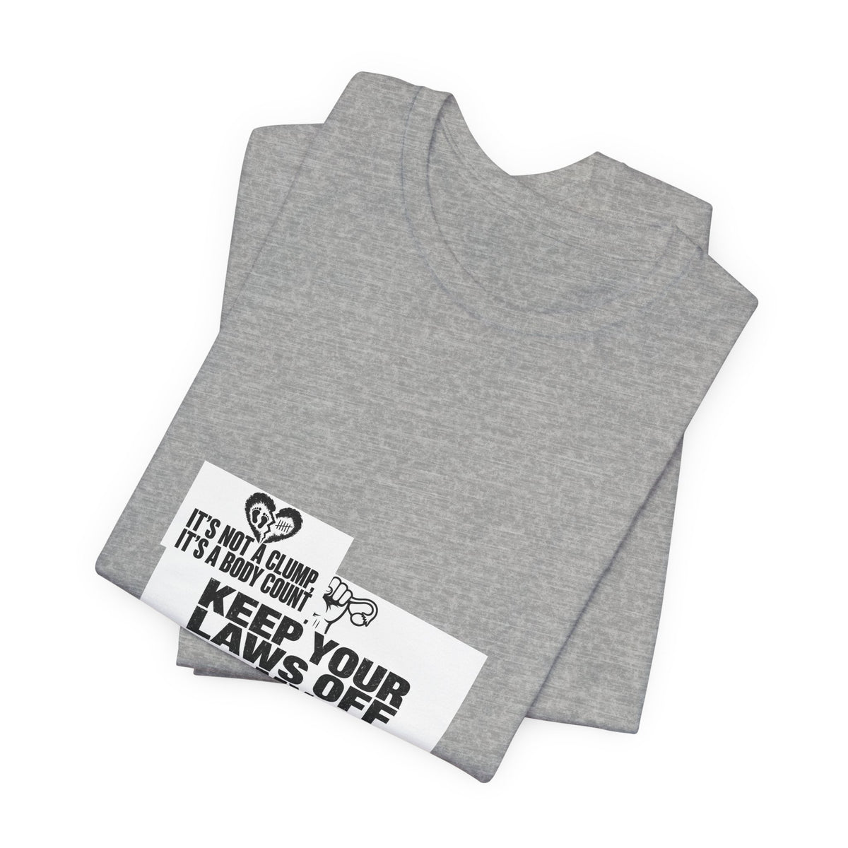 It's Not A Clump It's A Body Count Tee | I Like Offending You