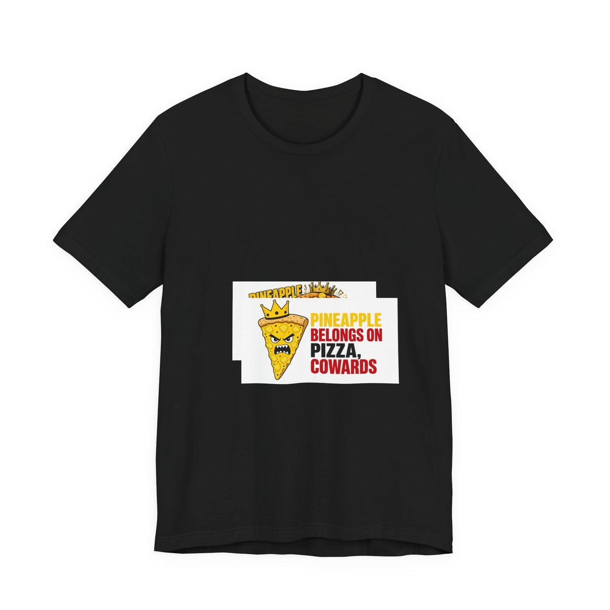 Pineapple Belongs On Pizza Cowards Tee | I Like Offending You