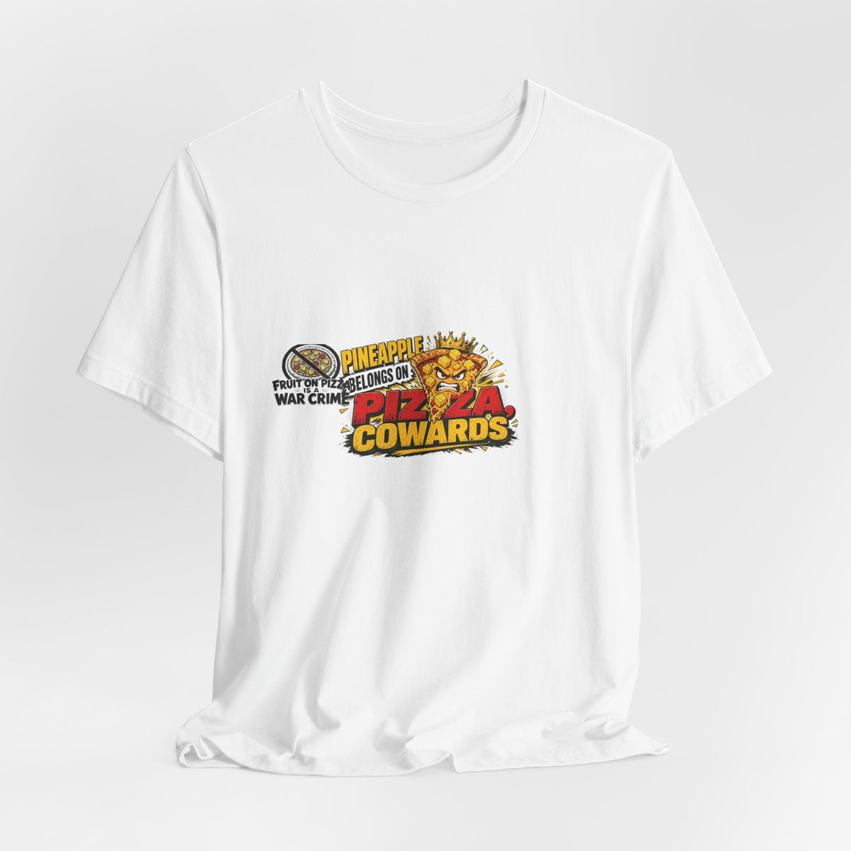 Fruit On Pizza Is A War Crime Tee | I Like Offending You