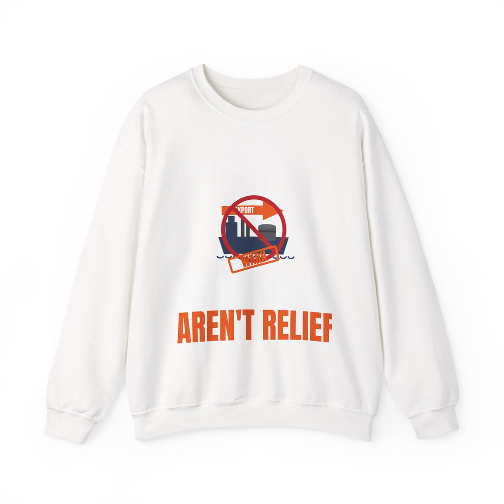 Export Bans Aren't Relief Crewneck Sweatshirt | I Like Offending You