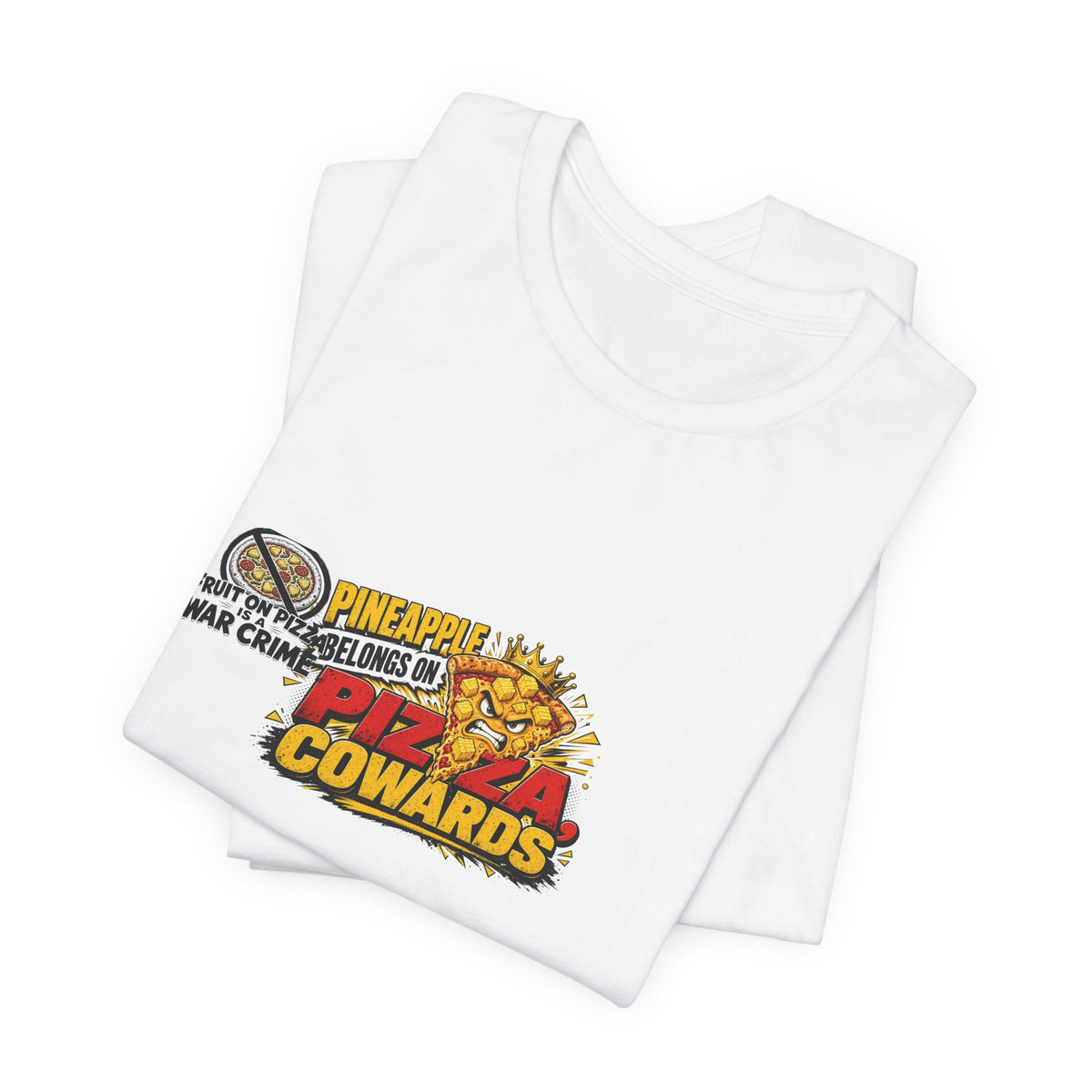 Fruit On Pizza Is A War Crime Tee | I Like Offending You