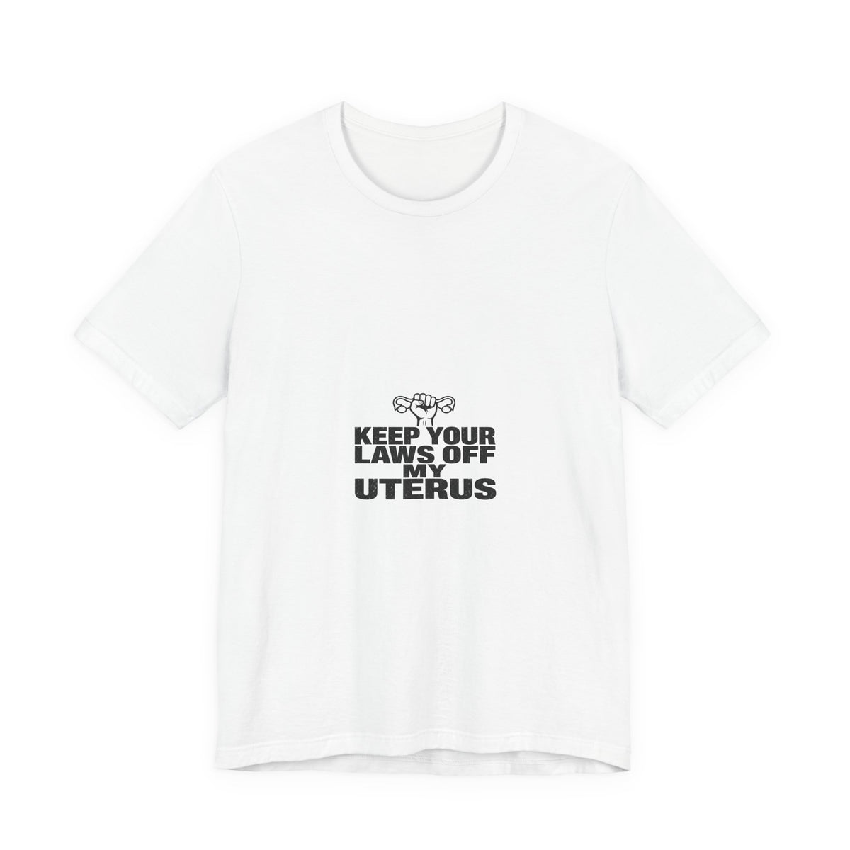 Keep Your Laws Off My Uterus Tee