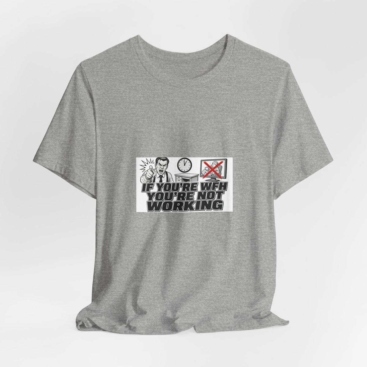 If You're WFH You're Not Working Tee | I Like Offending You