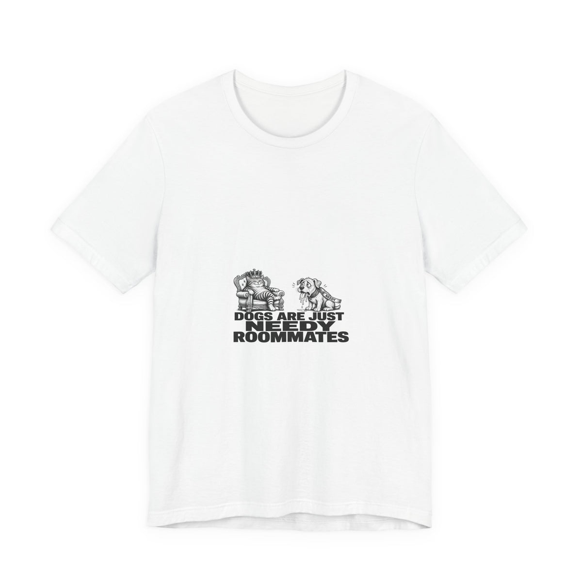 Cats Are Roommates Who Want You Dead Tee